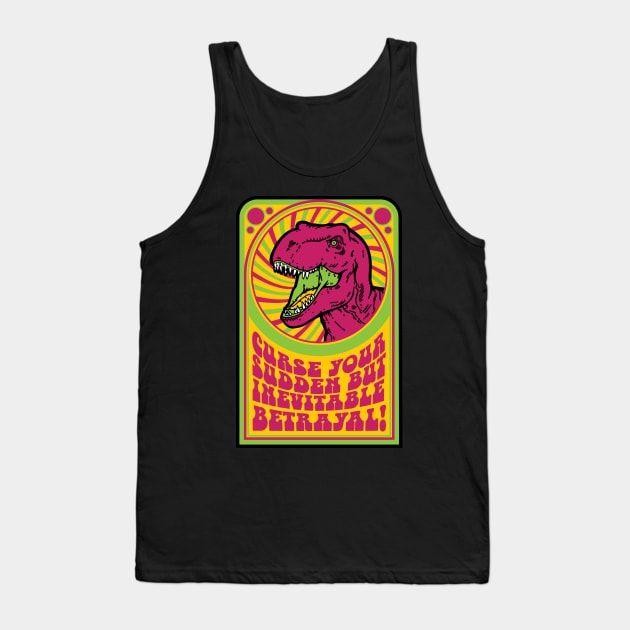 Sudden but Inevitable Betrayal Tank Top by danchampagne